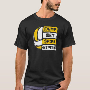 Bump Set Spike Repeat Coach Team Player Trainer Vo T-Shirt