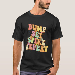 Bump Set Spike Repeat Cute Groovy Teen Girls Volle T-Shirt