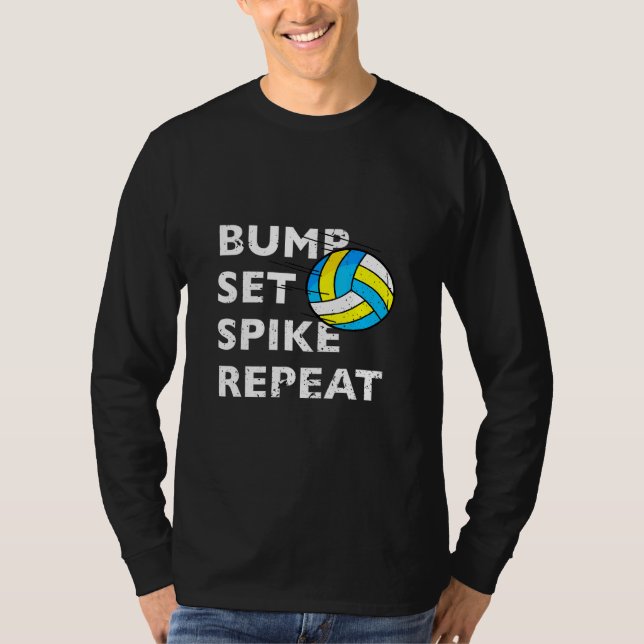 Bump Set Spike Repeat Volleyball T-Shirt (Front)