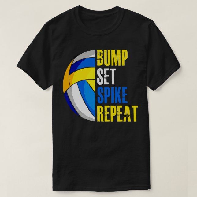 Bump Set Spike Repeat Volleyball T-Shirt (Design Front)