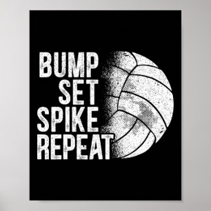 Bump Set Spike Repeat Volleyll Player Coach Gameda Poster