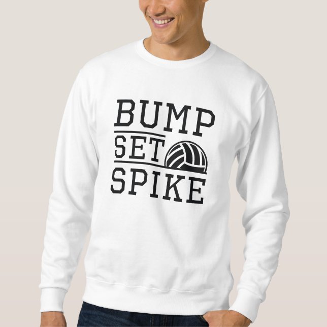 Bump Set Spike Sweatshirt (Front)