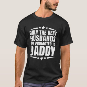 Bump Up for Daddy! T-Shirt