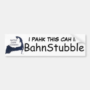 Bumpah Stickah- I PAHK THIS CAH IN BahnStubble Bumper Sticker