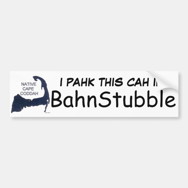 Bumpah Stickah- I PAHK THIS CAH IN BahnStubble Bumper Sticker (Front)