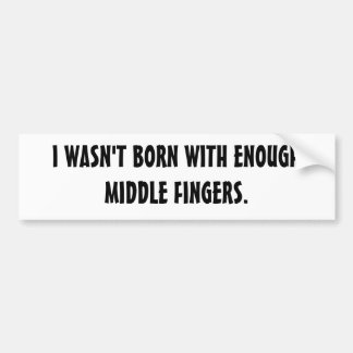 BUMPER-ENOUGH MIDDLE FINGERS BUMPER STICKER