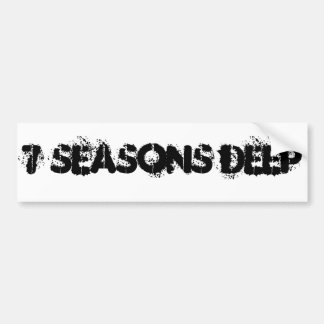 Bumper Sticker 7 Seasons Deep