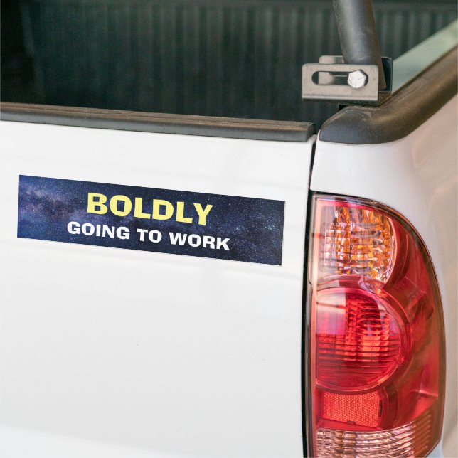 Bumper Sticker - Boldly Going to Work (On Truck)