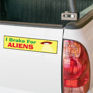 Bumper Sticker - I Brake for Aliens