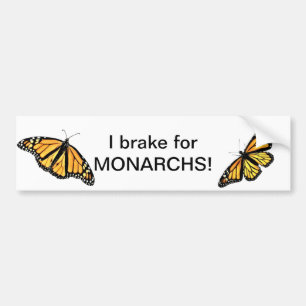 Bumper Sticker - I Brake for Monarchs #2