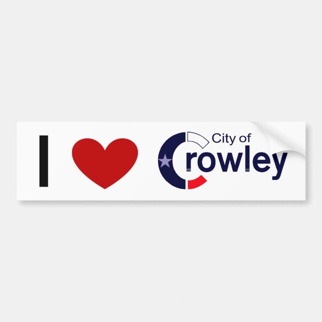 Bumper Sticker - I love Crowley, TX (Front)