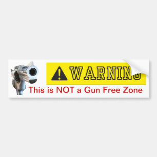 Bumper Sticker: Not a Gun Free Zone Sticker