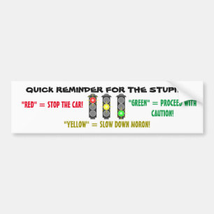 BUMPER STICKER REMINDER HOW TRAFFIC LIGHTS WORK