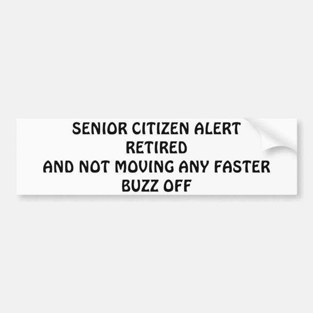 BUMPER STICKER SENIOR CITIZEN ALERT-SENIOR HUMOR (Front)
