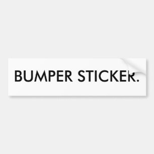 BUMPER STICKER. STICKER