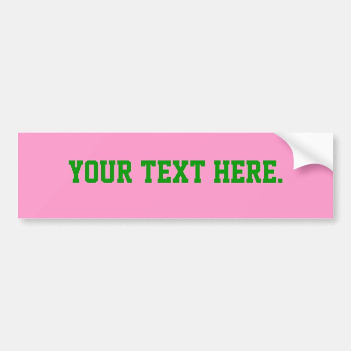 Bumper Sticker Template, Pink FF99CC Background Zazzle.ca