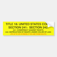 Bumper Sticker w/ Title 18: USC: 241, 242