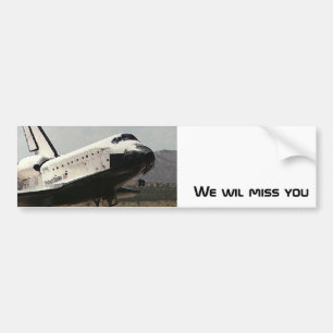 Bumper sticker - We will miss the Space Shuttle