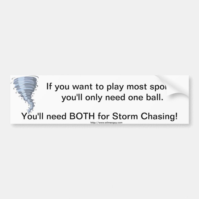 Bumper Sticker weather storm chaser balls (Front)