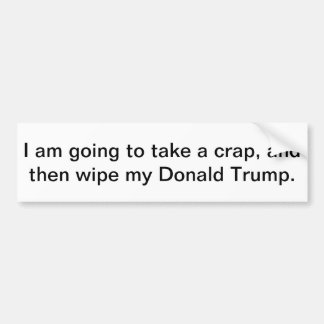 Bumper Sticker wipe my Donald Trump