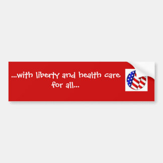 BUMPER STICKER - WITH LIBERTY/HEALTH CARE FOR ALL