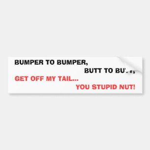BUMPER TO BUMPER BUMPER STICKER