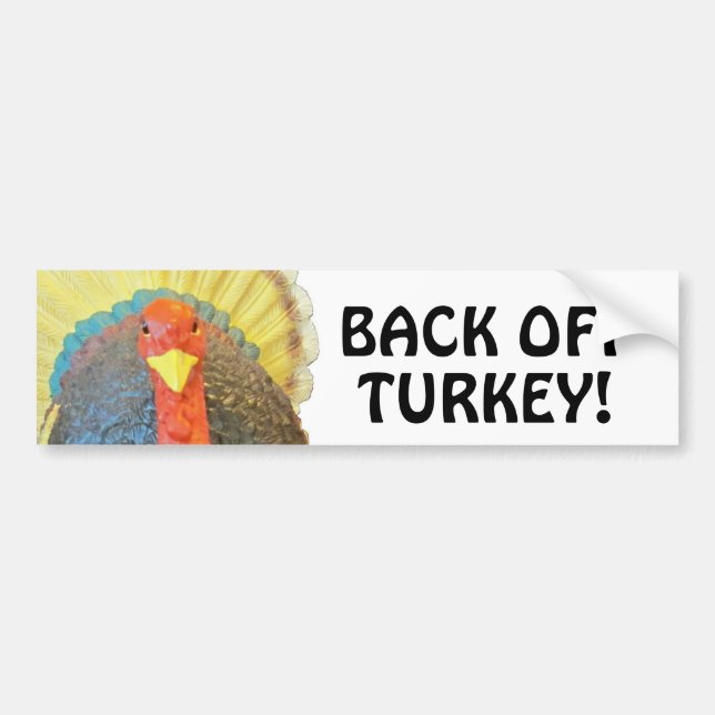 Bumper Turkey says Back Off Sticker (Front)