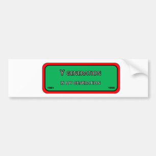 Bumper/window sticker generation Y