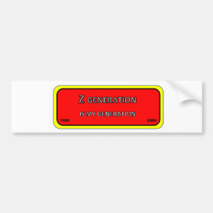 Bumper/window sticker generation Z