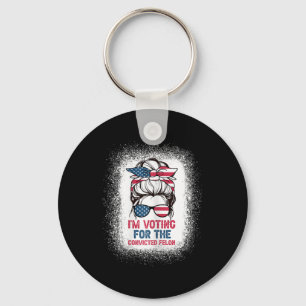 Bun Bleached Background I Am Voting Convicted Felo Keychain
