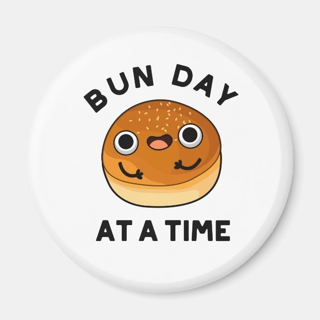 Bun Day At A Time Funny Food Pun  Magnet (Front)