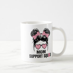 Bun Gles Mom Support Squad Breast Cancer Awareness Coffee Mug