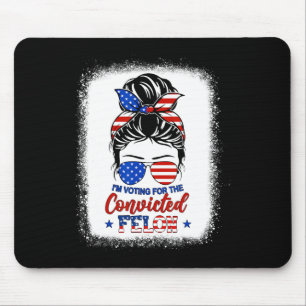 Bun I'm Voting For The Convicted Felon Trump Girl Mouse Pad