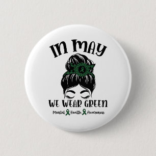 Bun In May We Wear Green Mental Health Awareness M 2 Inch Round Button