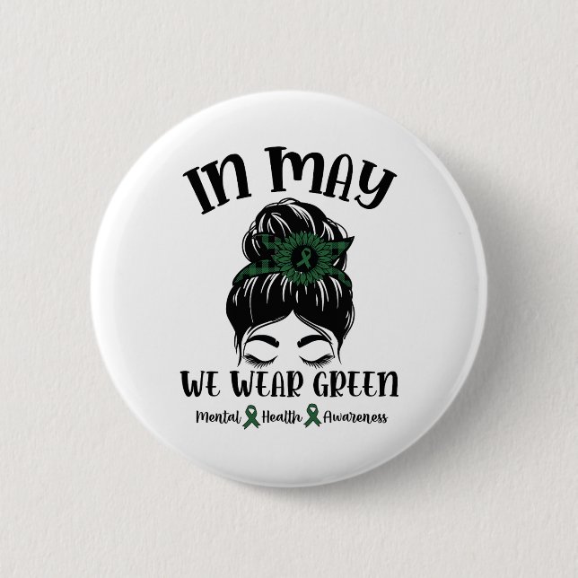 Bun In May We Wear Green Mental Health Awareness M 2 Inch Round Button (Front)