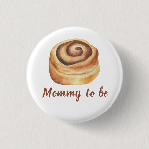 Bun in the oven Baby Shower - Mommy to be 1 Inch Round Button