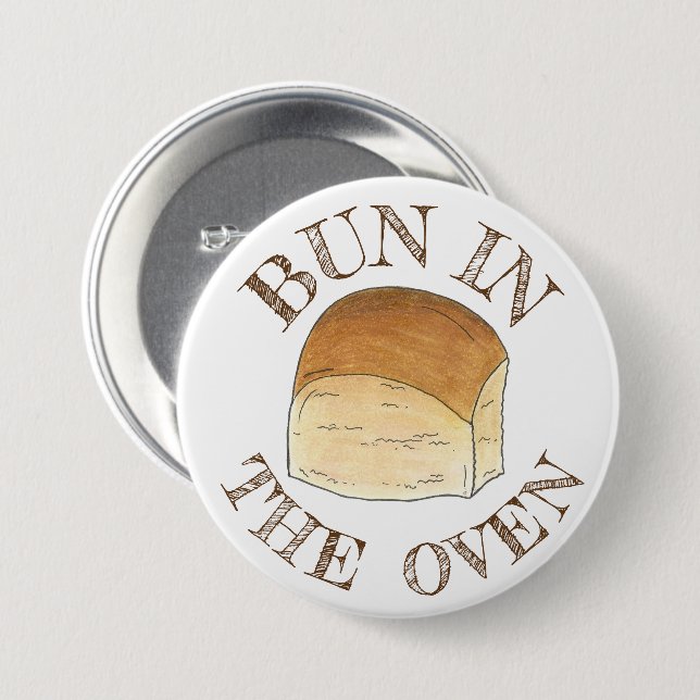 Bun in The Oven Bread Dinner Roll Expecting Baby 3 Inch Round Button (Front & Back)