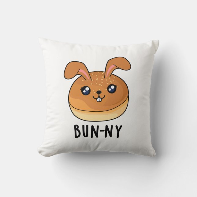 Bun-ny Funny Bunny Rabbit Bun Pun Throw Pillow (Front)