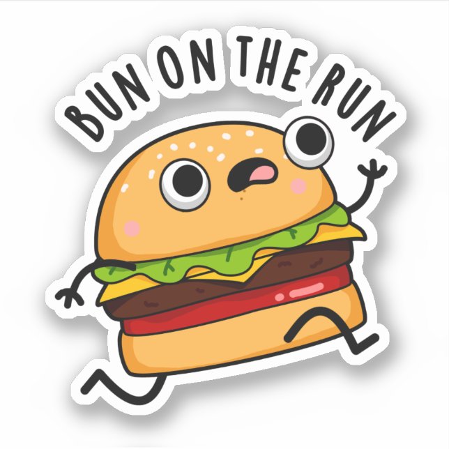 Bun On The Run Funny Burger Pun (Front)