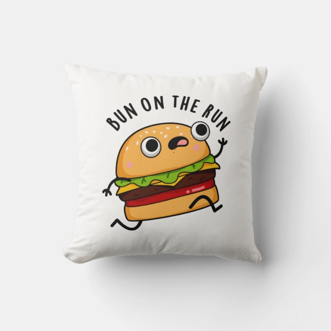 Bun On The Run Funny Burger Pun Throw Pillow (Front)