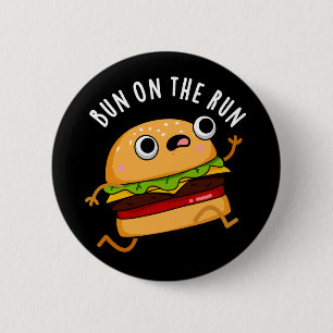 Bun On The Run Funny Food Pun Dark BG 2 Inch Round Button
