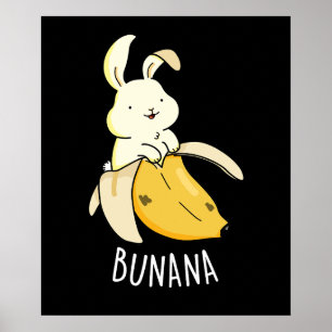 Bunana Funny Bunny In A Banana Pun Dark BG Poster