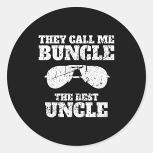 Buncle - They Call Me Buncle - The Uncle Funny Classic Round Sticker
