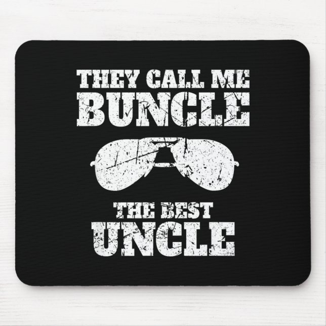 Buncle - They Call Me Buncle - The Uncle Funny  Mouse Pad (Front)