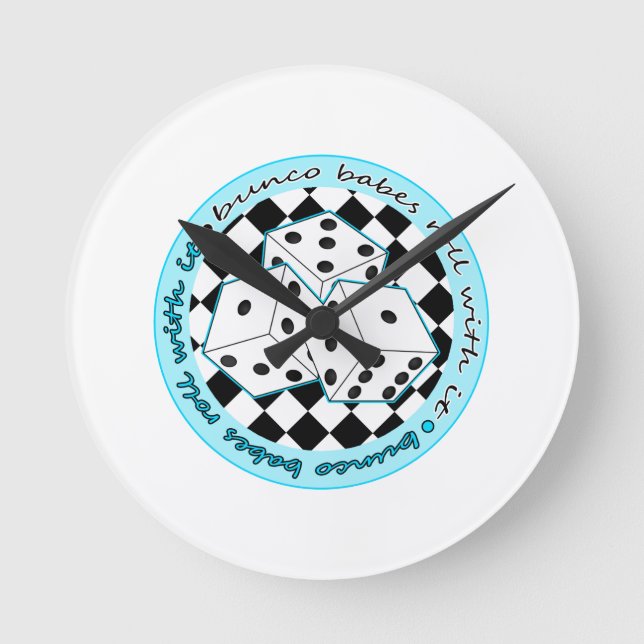 Bunco Babes Roll With It - Blue Round Clock (Front)