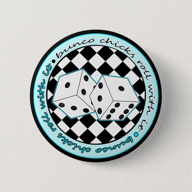 Bunco Chicks Roll With It - Blue 2 Inch Round Button (Front)