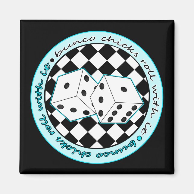 Bunco Chicks Roll With It - Blue Magnet (Front)
