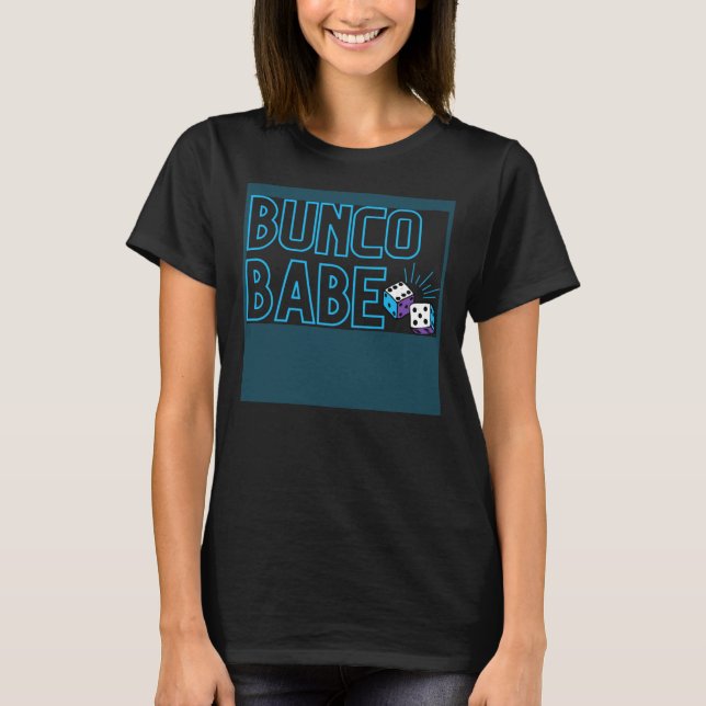 Bunco Dice Game Bunco Babe T-Shirt (Front)