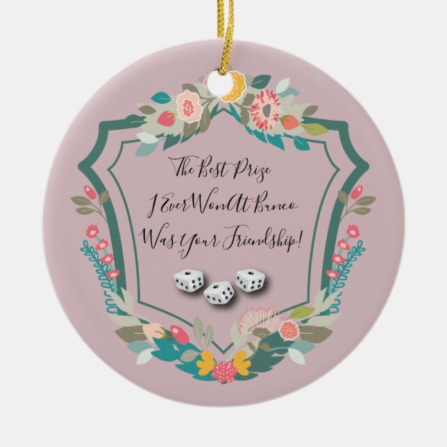 Bunco Friendship Best Prize Quote Dice Ceramic Ornament (Front)