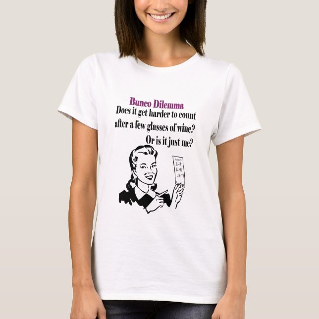 Bunco - Funny Dilema T-Shirt (Front)